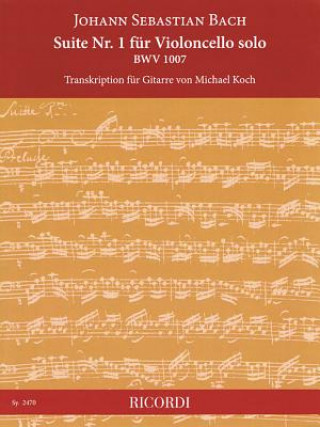 Suite No. 1 for Cello Solo, Bwv 1007: Transcription for Guitar