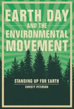 Earth Day and the Environmental Movement: Standing Up for Earth