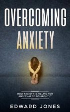 Overcoming Anxiety & Panic Attacks