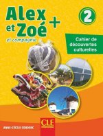 Alex et Zoé + 2 Cahier de découvertes culturelles