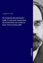 Die Stuttgarter Pferdeeisenbahn