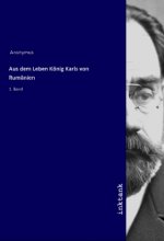 Aus dem Leben Konig Karls von Rumanien