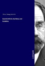 Geschichtliche Aufsatze und Gedichte