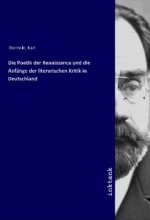 Die Poetik der Renaissance und die Anfange der literarischen Kritik in Deutschland