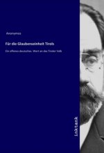 Fur die Glaubenseinheit Tirols