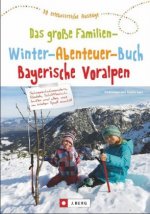 Das große Familien-Winter-Abenteuer-Buch Bayerische Voralpen