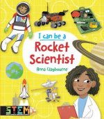 I Can Be a Rocket Scientist: Fun Stem Activities for Kids