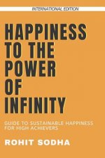 Happiness to the Power of Infinity