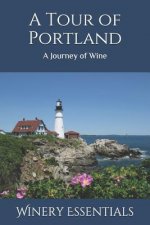 A Tour of Portland: A Journey of Wine