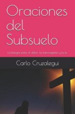 Oraciones del Subsuelo: La liturgia entre el dolor, la interrogante y la fe.