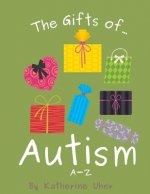 The Gifts Of Autism: A-Z