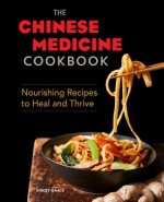 The Chinese Medicine Cookbook: Nourishing Recipes to Heal and Thrive