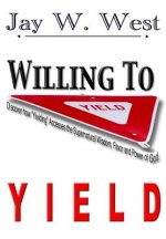 Willing to Yield