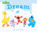 Dream: With Sesame Street: Celebrate Graduation: Read as a Story. Sign as a Guestbook.