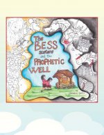 Bess Sisters and the Prophetic Well