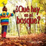 ?Qué Hay En El Bosque?: What's in the Woods?