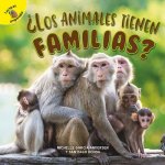 ?Los Animales Tienen Familias?: Do Animals Have Families?