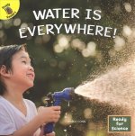 Water Is Everywhere!