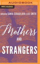 Mothers and Strangers: Essays on Motherhood from the New South