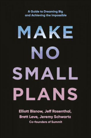 Make No Small Plans