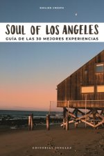 Soul of Los Angeles (Spanish): Guía de Las 30 Mejores Experiencias