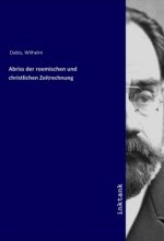 Abriss der roemischen und christlichen Zeitrechnung