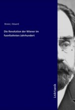 Die Revolution der Wiener im fuenfzehnten Jahrhundert