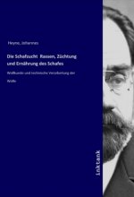 Die Schafzucht  Rassen, Zuchtung und Ernahrung des Schafes