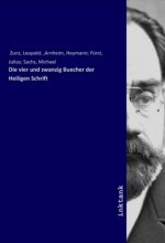 Die vier und zwanzig Buecher der Heiligen Schrift