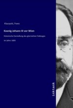 Koenig Johann III vor Wien