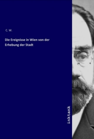 Die Ereignisse in Wien von der Erhebung der Stadt