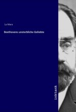 Beethovens unsterbliche Geliebte