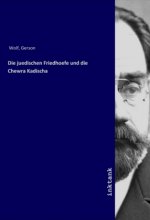 Die juedischen Friedhoefe und die Chewra Kadischa