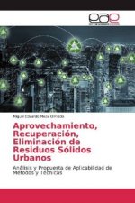 Aprovechamiento, Recuperación, Eliminación de Residuos Sólidos Urbanos