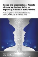 Human and Organizational Aspects of Assuring Nuclear Safety - Exploring 30 Years of Safety Culture