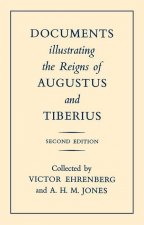 Documents Illustrating the Reigns of Augustus and Tiberius