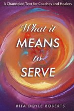 What It Means To Serve