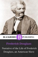 Narrative of the Life of Frederick Douglass, an American Slave