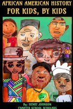 African American History: For Kids, By Kids