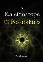 Kaleidoscope Of Possibilities