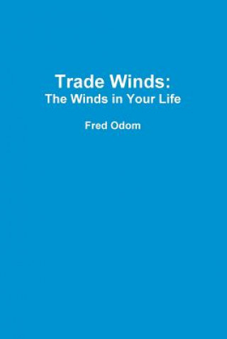 Trade Winds: The Winds in Your Life