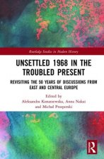 Unsettled 1968 in the Troubled Present