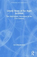 Liberal Roots of Far Right Activism