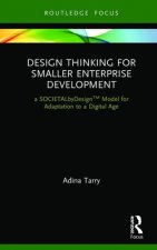 Design Thinking for Smaller Enterprise Development