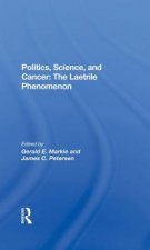 Politics, Science, and Cancer: The Laetrile Phenomenon