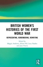 British Women's Histories of the First World War