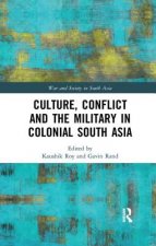 Culture, Conflict and the Military in Colonial South Asia