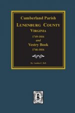 Cumberland Parish, Luneneburg County, Virginia 1749-1816 and Vestry Book 1746-1816.