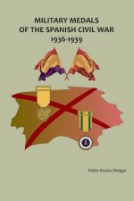 Military Medals of the Spanish Civil War: 1936-1939