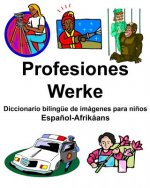 Espa?ol-Afrikáans Profesiones/Werke Diccionario bilingüe de imágenes para ni?os